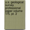 U.s. Geological Survey Professional Paper Volume 175, Pt. 2 door Geological Survey