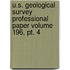U.s. Geological Survey Professional Paper Volume 196, Pt. 4