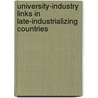 University-industry Links In Late-industrializing Countries by André De Campos