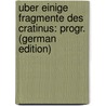Uber Einige Fragmente Des Cratinus: Progr. (German Edition) by Wilhelm Lucas Karl