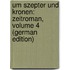 Um Szepter Und Kronen: Zeitroman, Volume 4 (German Edition)