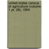 United States Census Of Agriculture (volume 1 Pt. 28); 1954 door United States Bureau of the Census