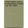 United States Census Of Agriculture (volume 1 Pt. 33); 1954 door United States Bureau of the Census