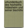 Urkundenbuch Des Hochstifts Hildesheim Und Seiner Bischöfe by Hoogeweg Hermann