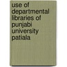 Use of Departmental Libraries of Punjabi University Patiala door Arjun K.