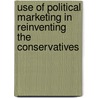 Use of Political Marketing in Reinventing The Conservatives door Pavel Heczko