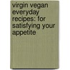 Virgin Vegan Everyday Recipes: For Satisfying Your Appetite by Donna Kelly