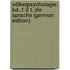 Völkerpsychologie: Bd.,1-2 T. Die Sprache (German Edition)