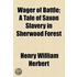 Wager of Battle; a Tale of Saxon Slavery in Sherwood Forest