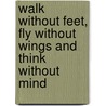 Walk without Feet, Fly without Wings and Think without Mind door Set Osho