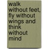 Walk without Feet, Fly without Wings and Think without Mind door Set Osho