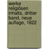 Werke religiösen Inhalts, Dritter Band, Neue Auflage, 1822 door Francois de Salignac de La Mothe-Fenelon