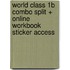 World Class 1B Combo Split + Online Workbook Sticker Access