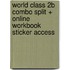 World Class 2B Combo Split + Online Workbook Sticker Access
