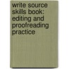 Write Source Skills Book: Editing And Proofreading Practice door Pattrick Sebranek
