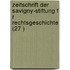 Zeitschrift Der Savigny-Stiftung F R Rechtsgeschichte (27 )