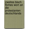 Zweites Bisch Fliches Wort an Die Protestanten Deutschlands by Konrad Martin