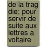 de La Trag Die; Pour Servir de Suite Aux Lettres a Voltaire by Cl Ment