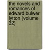 the Novels and Romances of Edward Bulwer Lytton (Volume 32) door Edward Bulwer Lytton Lytton