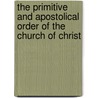 the Primitive and Apostolical Order of the Church of Christ door Samuel Miller