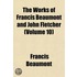 the Works of Francis Beaumont and John Fletcher (Volume 10)