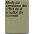 Étude sur simulateur des effets de la privation de sommeil
