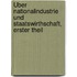 Über Nationalindustrie und Staatswirthschaft, erster Theil