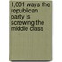 1,001 Ways the Republican Party is Screwing the Middle Class