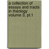 A Collection Of Essays And Tracts In Theology Volume 3, Pt.1 by Jared Sparks