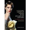 A Cultural History of Fashion in the 20th and 21st Centuries door Bonnie English