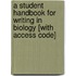 A Student Handbook for Writing in Biology [With Access Code]