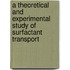 A Theoretical And Experimental Study Of Surfactant Transport