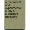 A Theoretical And Experimental Study Of Surfactant Transport door Qing Song