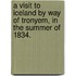 A Visit to Iceland by way of Tronyem, in the summer of 1834.