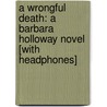A Wrongful Death: A Barbara Holloway Novel [With Headphones] door Kate Wilhelm