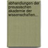 Abhandlungen Der Preussischen Akademie Der Wissenschaften...