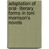 Adaptation of Oral- literary Forms in Toni Morrison's Novels
