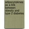 Adipocytokines as a Link between Obesity and Type 2 Diabetes door Tahany Elias