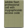 Adoble Flash Professional Cs6 With Mygraphicslab Access Code by Peachpit Press