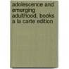 Adolescence and Emerging Adulthood, Books a la Carte Edition by Research Jeffrey Jensen Arnett
