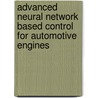 Advanced Neural Network Based Control For Automotive Engines by Yujia Zhai