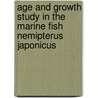 Age and Growth Study in the Marine Fish Nemipterus Japonicus door Ramakrishnan Veerabathiran