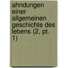 Ahndungen Einer Allgemeinen Geschichte Des Lebens (2, Pt. 1) by Gotthilf Heinrich Von Schubert