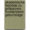 Akademische Festrede Zu Grillparzers Hundertstem Geburtstage by August Sauer