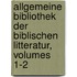 Allgemeine Bibliothek Der Biblischen Litteratur, Volumes 1-2