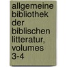 Allgemeine Bibliothek Der Biblischen Litteratur, Volumes 3-4 door Johann Gottfried Eichhorn