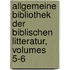 Allgemeine Bibliothek Der Biblischen Litteratur, Volumes 5-6