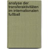 Analyse der Transferaktivitäten im internationalen Fußball door Michael Roth