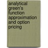 Analytical Green's Function Approximation and Option Pricing door Wen Cheng