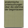 Anatomische Untersuchungen über die Stämme der Begoniaceen door Friedrich Hildebrand
